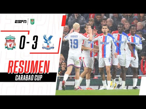 Liverpool vs. Crystal Palace (0-3): video, resumen y goles por Carabao Cup – Notifrontera