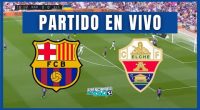 ESPN EN VIVO, Barcelona vs. Elche vía Fútbol Libre TV: dónde ver partido por LaLiga – Notifrontera