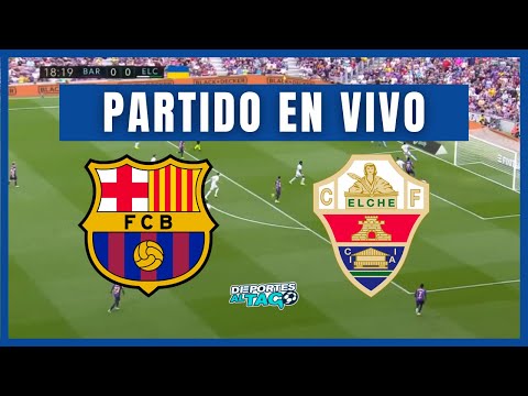 ESPN EN VIVO, Barcelona vs. Elche vía Fútbol Libre TV: dónde ver partido por LaLiga – Notifrontera