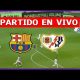 Dónde ver Barcelona vs. Reyo Vallecano EN VIVO: canales de TV vía DIRECTV – Notifrontera