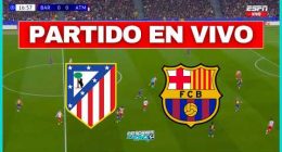 Partido gratis, Barcelona vs. Atlético de Madrid EN VIVO: cómo ver ESPN, Movistar y Disney Plus – Notifrontera